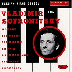 Russian Piano School, Volume 5: Vladimir Sofronitsky plays Mozart, Schubert, Schumann, Chopin, Rachmaninov, Scriabin & Prokofiev