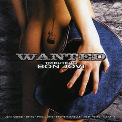 Wanted: A Tribute To Bon Jovi by Bon Jovi