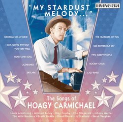 My Stardust Melody Songs of Hoagy Carmichael