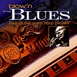 Blow'n the Blues: B.O. Great Harp Players