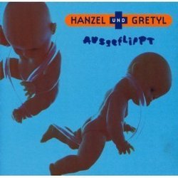 Ausgeflippt by Hanzel Und Gretyl [Music CD]