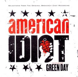 Selections From The Original Broadway Cast Recording 'American Idiot' Featuring Green Day