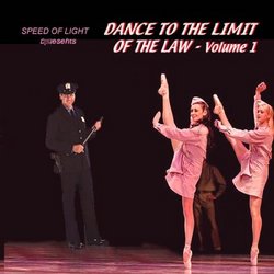 Vol. 1-Dance to the Limit of the Law