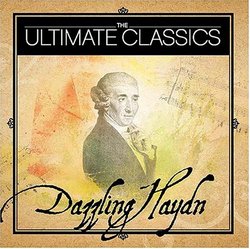 The Ultimate Classics: Dazzling Haydn