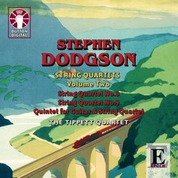 Stephen Dodgson: String Quartets, Vol. 2