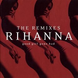 Good Girl Gone Bad: The Remixes