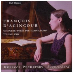 François D'Agincour: Complete Works for Harpsichord, Vol. 2