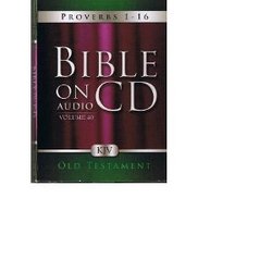 Bible On Audio CD Volume 40: Proverbs 1-16 Old Testament