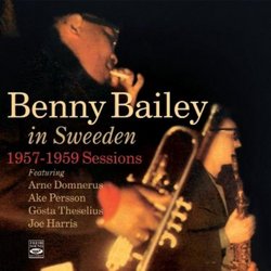 Benny Bailey in Sweden. 1957-1959 Sessions