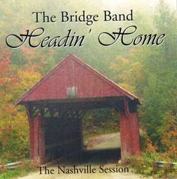 The Bridge Band - Headin' Home