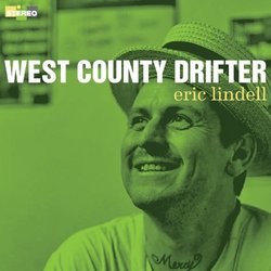 West County Drifter by Eric Lindell (2011-08-30)