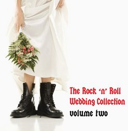 The Rock N' Roll Wedding Collection Vol.2