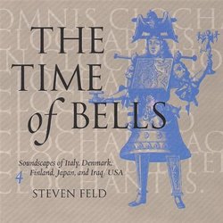 Time of Bells 4 By Steven Feld (2007-06-22)