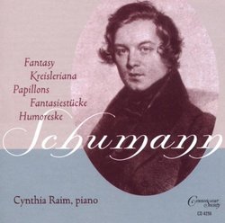 Schumann: Fantasy; Kreisleriana; Papillons; FantasiestÃ¼cke; Humoreske