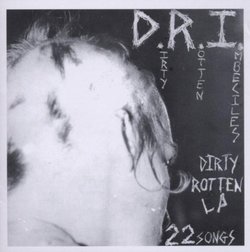 Dirty Rotten LP on CD by D.R.I. (2006-06-20?