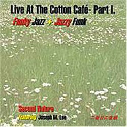 Live at the Cotton Cafe, Vol. 1