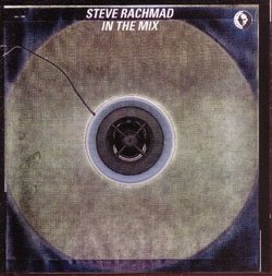 Steve Rachmad in the Mix