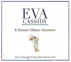 It Doesn't Matter Anymore by Cassidy,Eva (2003-02-04)