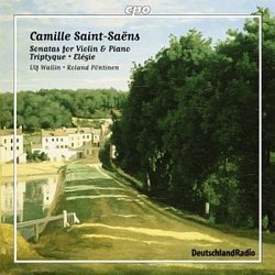 Saint-Saëns: Sonata for Violin & Piano; Triptyque; Elégie