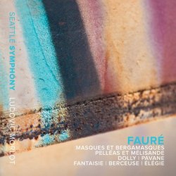 Fauré: Masques et bergamasques