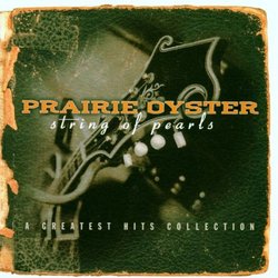Prairie Oyster - String of Pearls: A Greatest Hits Collection