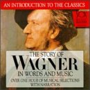 Story Of Wagner In Words And Music