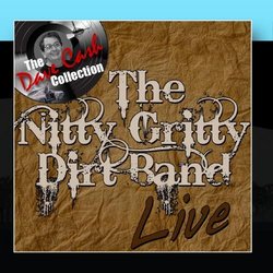 The Nitty Gritty Dirt Band Live - [The Dave Cash Collection]