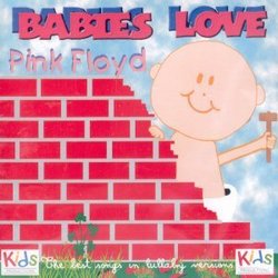 Babies Love Pink Floyd