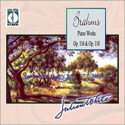 Brahms: Piano Works Opp. 116 & 118