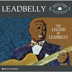 Legend of Leadbelly: The Tradition Years