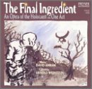 Final Ingredient: An Opera of the Holocaust