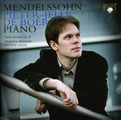 Mendelssohn: Piano Sonata, Op. 6; Variations sérieuses