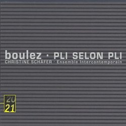 Boulez: Pli selon Pli