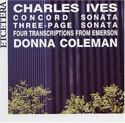 Charles Ives: Piano Music Volume 1 (Concord Sonata, Three-Page Sonata, Four Transcripts From Emerson)