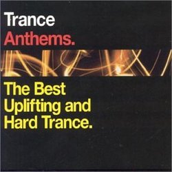 Trance Anthems: The Best Uplifting and Hard Trance