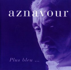 Aznavour Plus Bleu