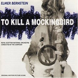 To Kill A Mockingbird: Original Motion Picture Score (1996 Re-recording)