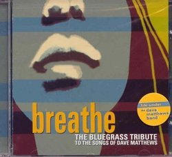 Breathe: The bluegrass tribute to the songs of Dave Matthews