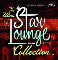The Ultra Star Lounge Collection 1996-2002