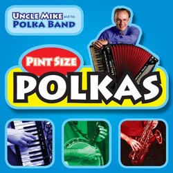 Pint Size Polkas Volume One