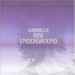 Gabrielle Rise Underground (Remixes)