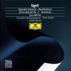 Ligeti: Chamber Concerto; Ramifications; String Quartet No. 2; Aventures; Lux aeterna [Germany]