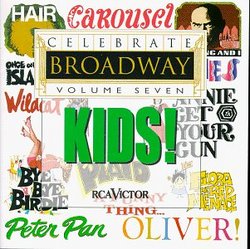 Celebrate Broadway Kids! Volume Seven