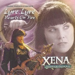 Xena: Warrior Princess - Lyre, Lyre, Hearts on Fire: Original Television Soundtrack
