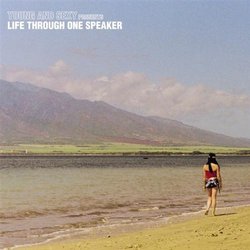 Life Through One Speaker