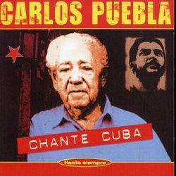 Chante Cuba: Best of Carlos Puebla