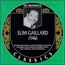 Slim Gaillard 1946
