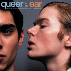Queer for Ear: Extreme Make-Overs Disco Dance