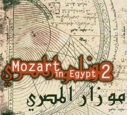 Vol. 2- Mozart In Egypt