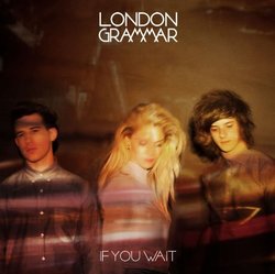 LONDON GRAMMAR - IF YOU WAIT : DELUXE EDITION (2CD)